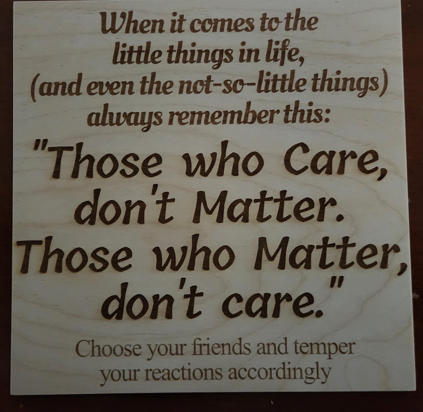 Those who Care Don't Matter, Those who Matter Don't Care