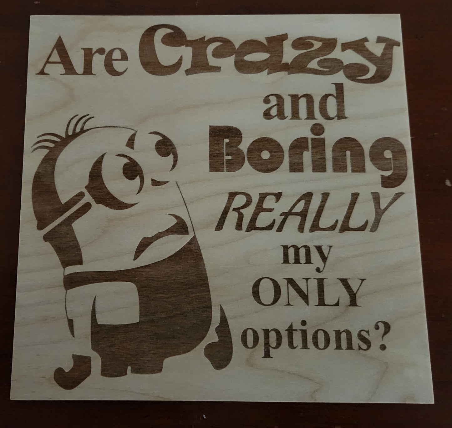 Crazy vs. Boring