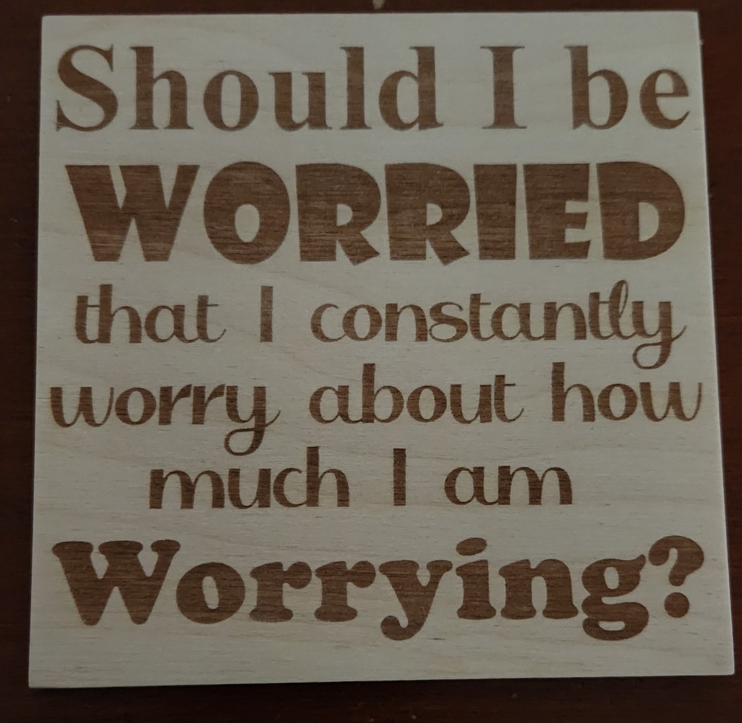 Worry Worry Worry