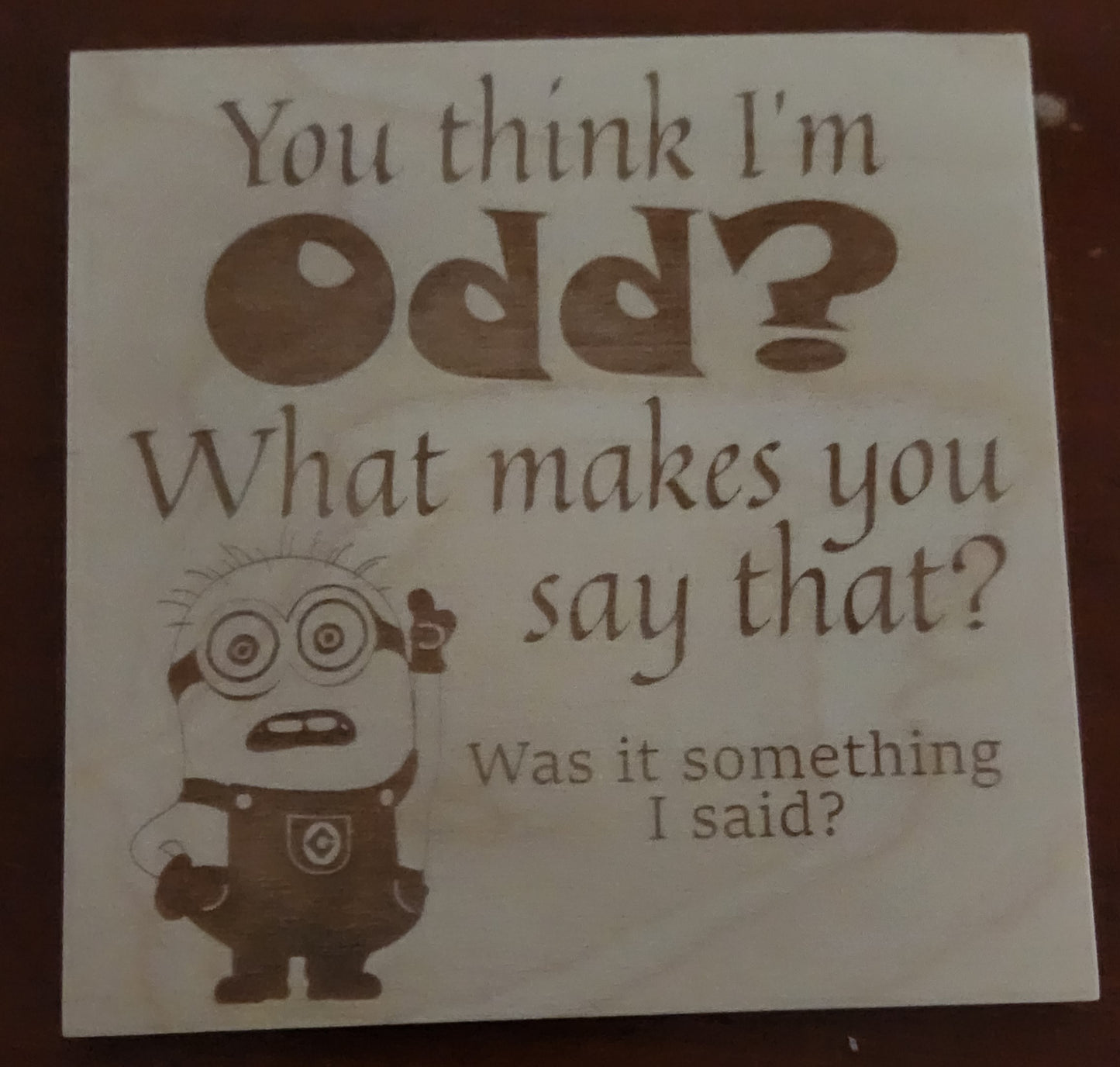 You Think I'm Odd?